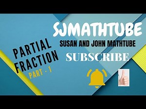 PARTIAL FRACTION or DECOMPOSITION OF FRACTIONS - TYPE 1