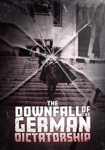 The Downfall of the German Dictatorship online