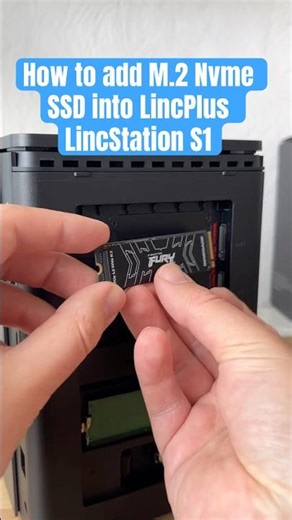 How to add M.2 Nvme SSD into LincPlus LincStation S1
