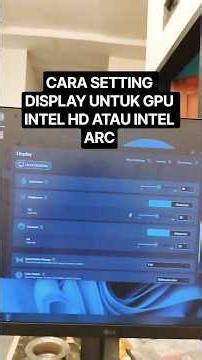 HOW TO CONFIGURE DISPLAY DRIVERS AND MONITORS FOR INTEL HD OR INTEL ARC