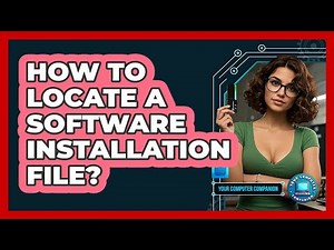 How To Locate A Software Installation File?