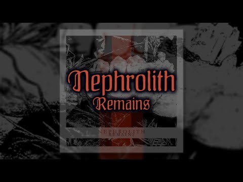 NEPHROLITH \\\\ Remains [EP, 2018]