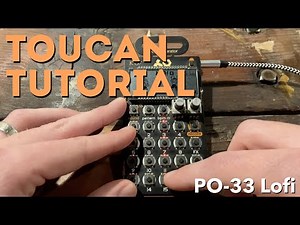 Toucan - Tutorial - PO-33 Lofi