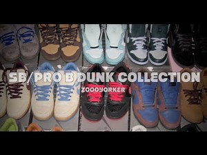 My Nike Dunk SB Collection Featuring PRO B Dunks