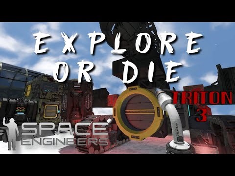 Explore or Die Space Engineers Survival Challenge "Triton Not Die" Part 3 letsplay modded