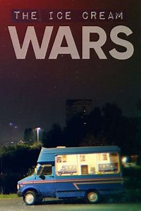 The Ice Cream Wars (2022) - TV Show