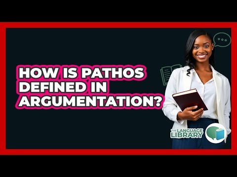 How Is Pathos Defined In Argumentation?
