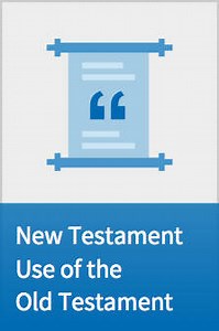 New Testament Use of the Old Testament Interactive