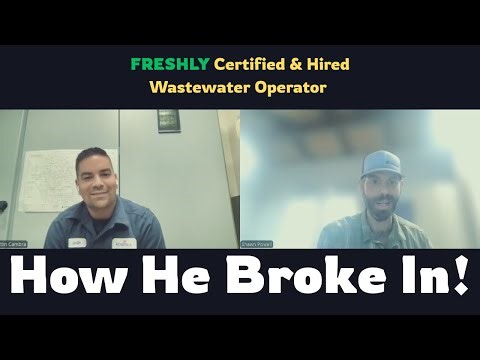 Wastewater Exam and Career Advice from a NEW Grade II Operator, Justin Cambra (City of Roseville)