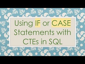 Using IF or CASE Statements with CTEs in SQL