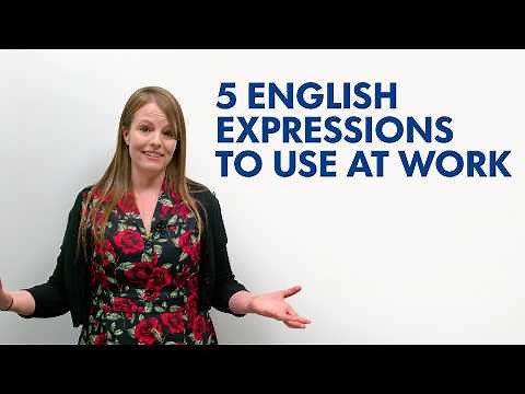 5 English Expressions to use at work