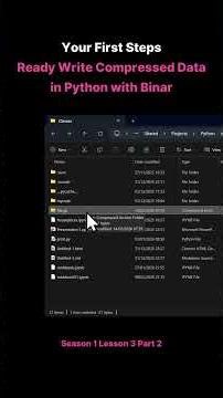 Season 1 Lesson 3 Part 2 Your First Steps Ready Write Compressed Data in Python with Binary