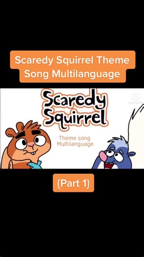 Scaredy Squirrel Theme Song Multilanguage Release