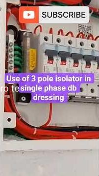 use of 3 pole isolator in single phase db dressing
