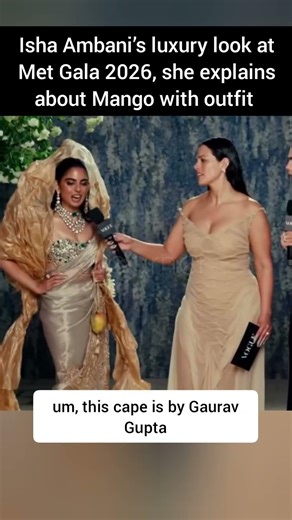 Isha Ambani’s luxury look at Met Gala 2026,she explains about Mango with outfit #shorts #metgala2026