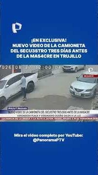 EXCLUSIVE: New video captures the truck used in the kidnapping three days before the massacre