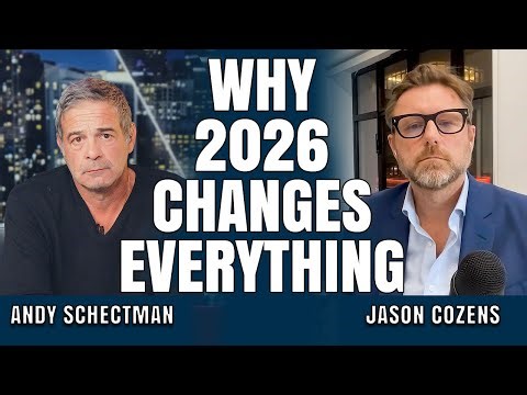 Why 2026 Changes Everything for Markets & Money | Jason Cozens & Andy Schectman