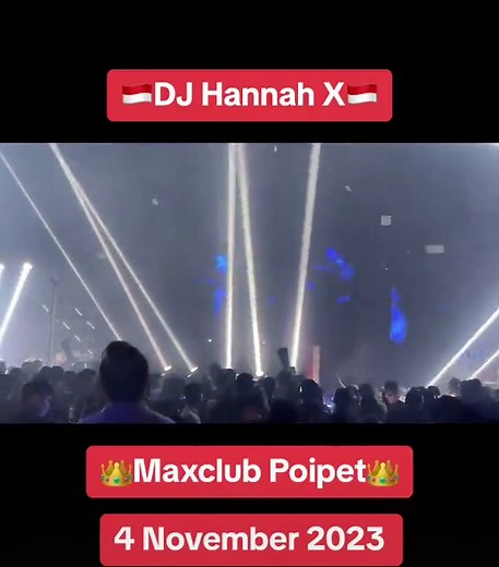 🇮🇩DJ Hannah X🇮🇩 live at MAXCLUB Poipet! #DJHannahX #HannahX #indonesia #indonesia🇮🇩 #maxclub #maxktv #maxclubpoipet #maxktvpoipet #ktvpoipet #poipet #poipetnightlife #poipetnightclub #nightclub #relaxpoipet #poipetmusic #poipetedm #dj #djs #edm #clubnight