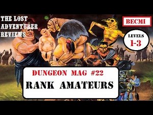 A Review/ Walk-thru of: Rank Amateurs. A Dungeon magazine D&D BECMI adventure for Humanoids Lvl 1-3