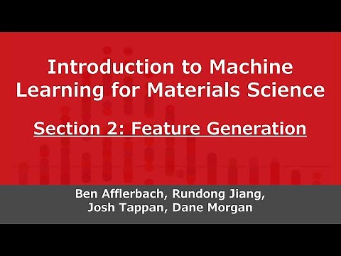 Intro to Machine Learning for Materials Science, Section 2: Feature Generation