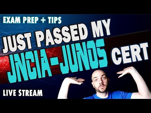 I Passed My Juniper Networks JNCIA-JUNOS Exam | JNCIA Junos Review and Tips Live Stream