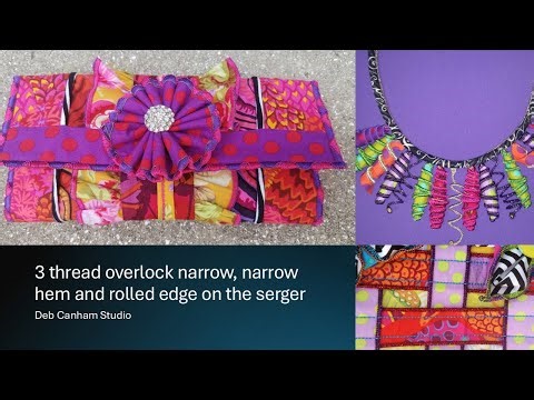 3 thread narrow, narrow hem and rolled edge on the serger.