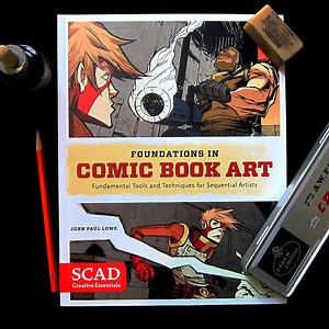 Foundations in Comic Book Art - Master the tools, techniques, and habits of cartooning