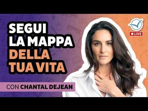 Follow the Map of Your Life | Chantal Dejean