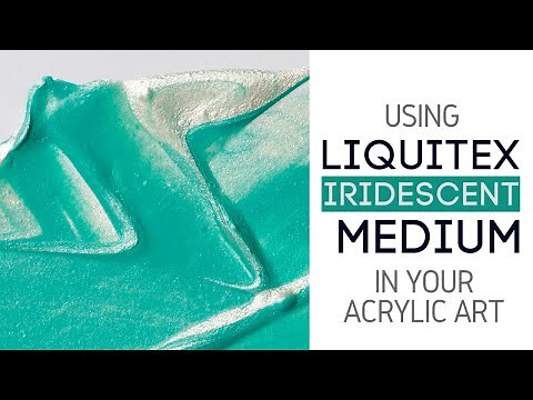 Using Liquitex Iridescent Medium in your Acrylic Art