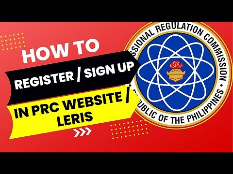 HOW TO REGISTER IN LERIS / PRC WEBSITE