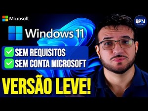 COMO INSTALAR o Windows 11 VERSÃO LEVE em Qualquer PC! (SEM REQUISITOS e SEM CONTA MS)
