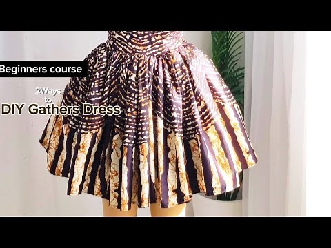 2-Easy ways to make a full Volume Gathers Dress| Beginners Course |Very Detailed