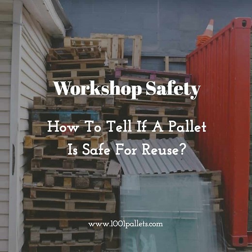 Is my wood pallet safe for reuse - Learn how to know? • 1001 Pallets