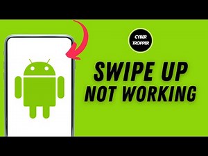 How to Fix Swipe Up Not Working on Android Device?