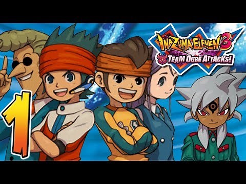 Let's Play Inazuma Eleven 3: Team Ogre Attacks! - Part 1 - The Birth of Inazuma National