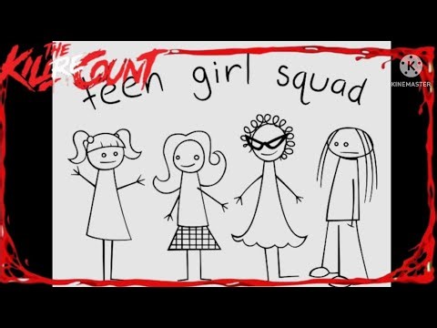 Teen Girl Squad (2002-2009) Kill Recount