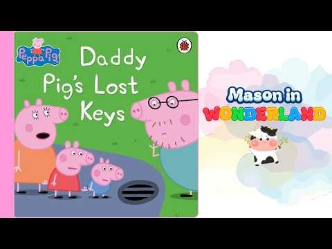 Peppa Pig: Daddy Pig's Lost Keys | Kids Book Read Aloud 📚