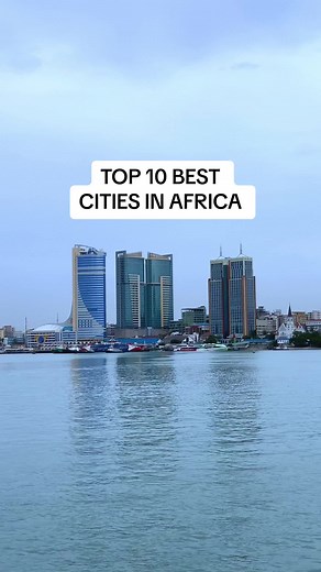 Top 10 Best Cities in Africa 2024