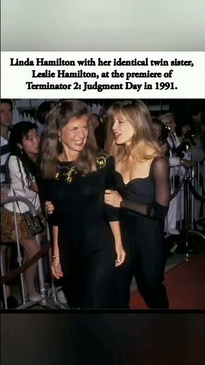 LINDA HAMILTON WITH HER IDENTICAL TWIN SISTER, LESLIE HAMILTON AT THE PREMIERE OF TERMINATOR.#shorts
