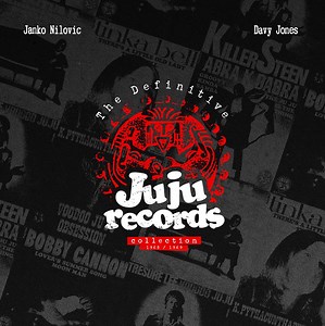 Janko Nilovic, Davy Jones - The Definitive Ju Ju Records Collection