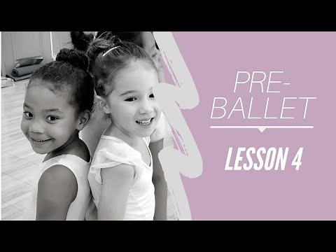 Pre Ballet Lesson 4