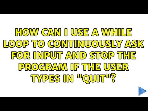 How can I use a while loop to continuously ask for input and stop the program if the user types...