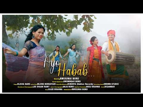 AYO HABAB - Elisha Baro || Official Bodo Music Video 2026 || Lee Shaan Ramy || ft. Rwisumai Boro