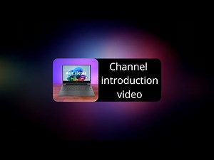Channel introduction video