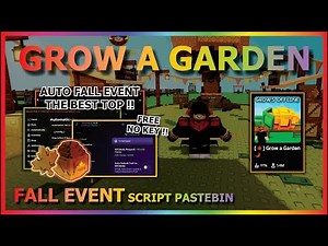 GROW A GARDEN Script Pastebin 2025 AUTO FALL EVENT, COLLECT FRUIT EVENT, SUBMIT EVENT (NO KEY) 🍁