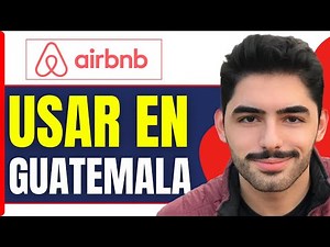 87 How to use Airbnb in Guatemala