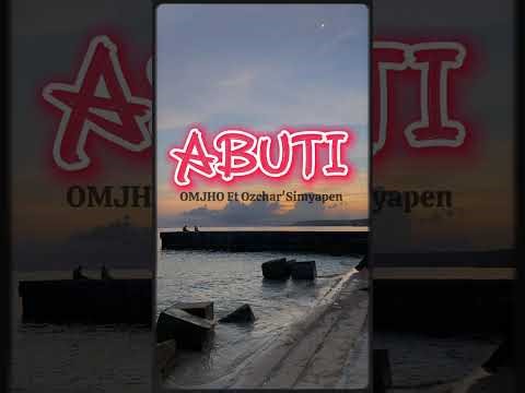 Om'jho Ft Ozchar'Simyapen - ABUTI ( MV )