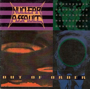 Nuclear Assault - Out Of Order