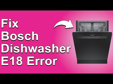 Bosch Dishwasher E18 Error (A Simple Guide To Meaning, Cause, And Solutions)