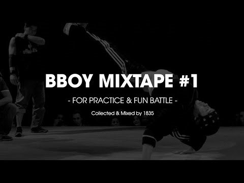 BBoy Mixtape #1 - Fire It Up - Breakdance Music for Practicing & Fun Battles 2023
